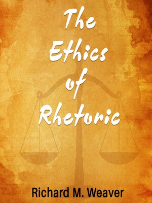 cover image of The Ethics of Rhetoric